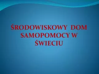 rodowiskowy dom samopomocy w wieciu