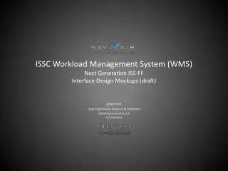ISSC Workload Management System (WMS) Next Generation ISS-FF Interface Design Mockups (draft)