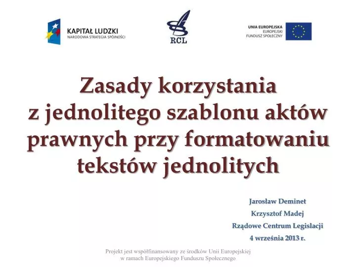 zasady korzystania z jednolitego szablonu akt w prawnych przy formatowaniu tekst w jednolitych