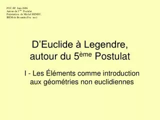 d euclide legendre autour du 5 me postulat