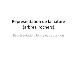 repr sentation de la nature arbres rochers