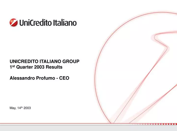 unicredito italiano group 1 st quarter 2003 results alessandro profumo ceo