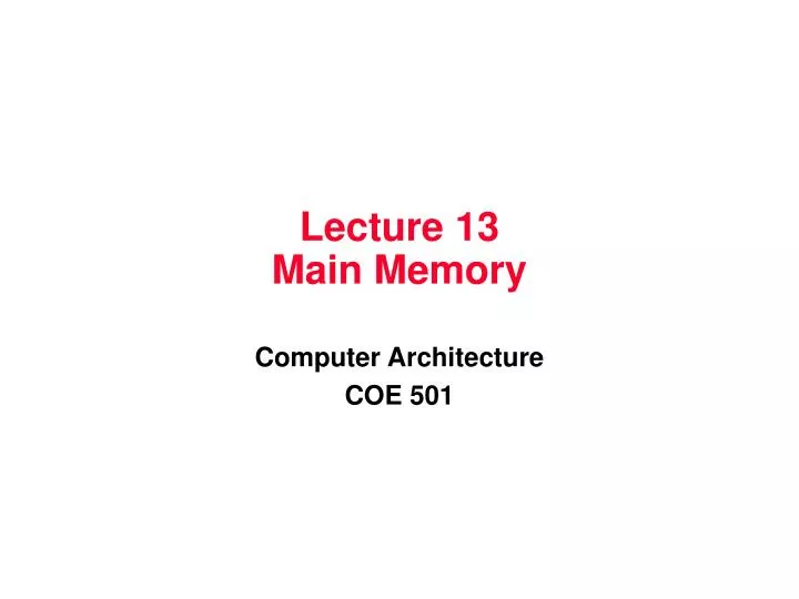 lecture 13 main memory