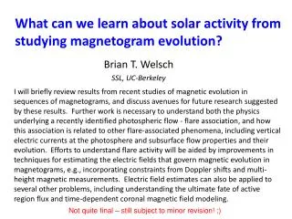 What can we learn about solar activity from studying magnetogram evolution?