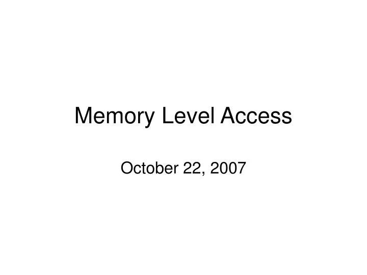 memory level access