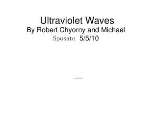 Ultraviolet Waves