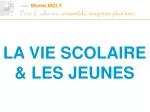 LA VIE SCOLAIRE &amp; LES JEUNES - slide 1