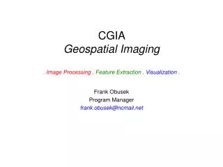 CGIA Geospatial Imaging . Image Processing . Feature Extraction . Visualization .