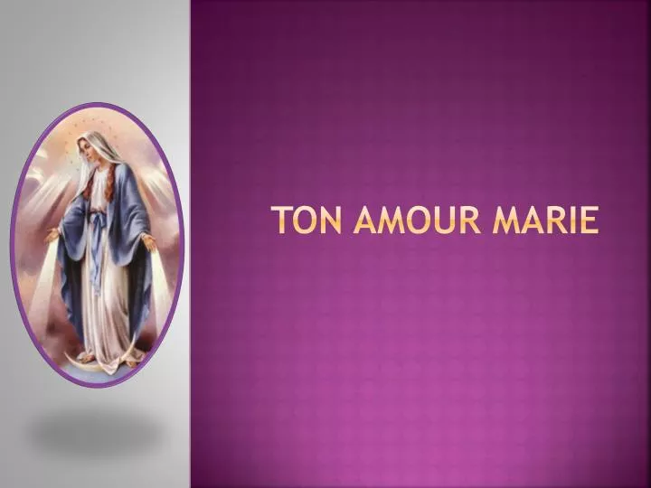 ton amour marie