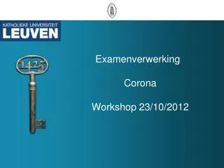 examenverwerking corona workshop 23 10 2012