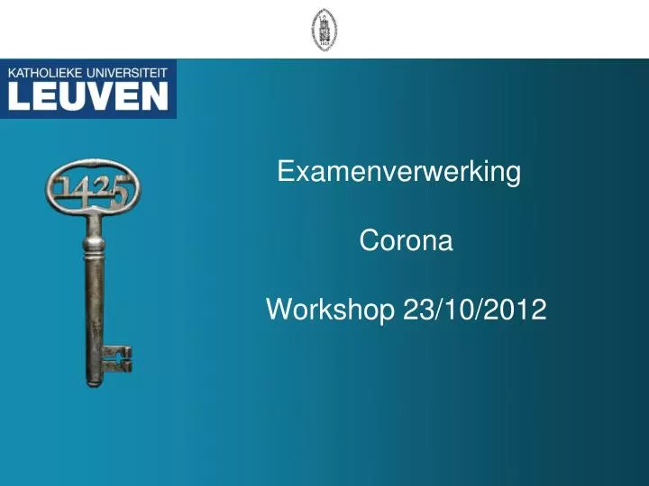 examenverwerking corona workshop 23 10 2012