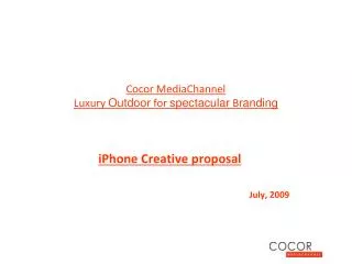 Cocor Media Channel Luxury Outdoor for spectacular B randing