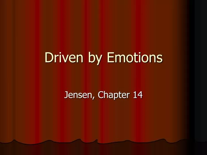 driven by emotions