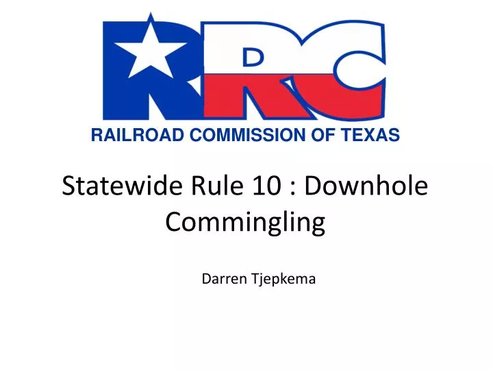 statewide rule 10 downhole commingling
