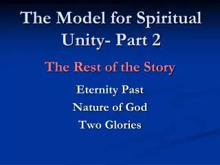The Model for Spiritual Unity- Part 2