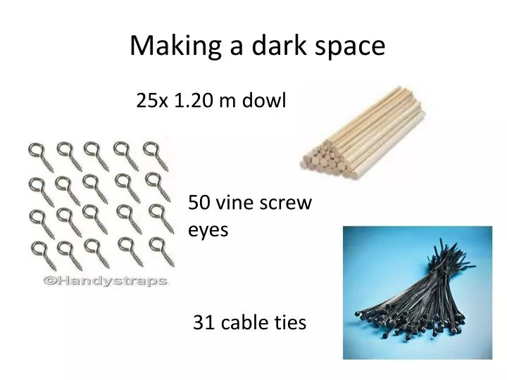 making a dark space