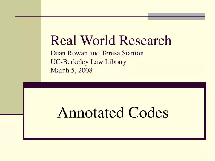 real world research dean rowan and teresa stanton uc berkeley law library march 5 2008