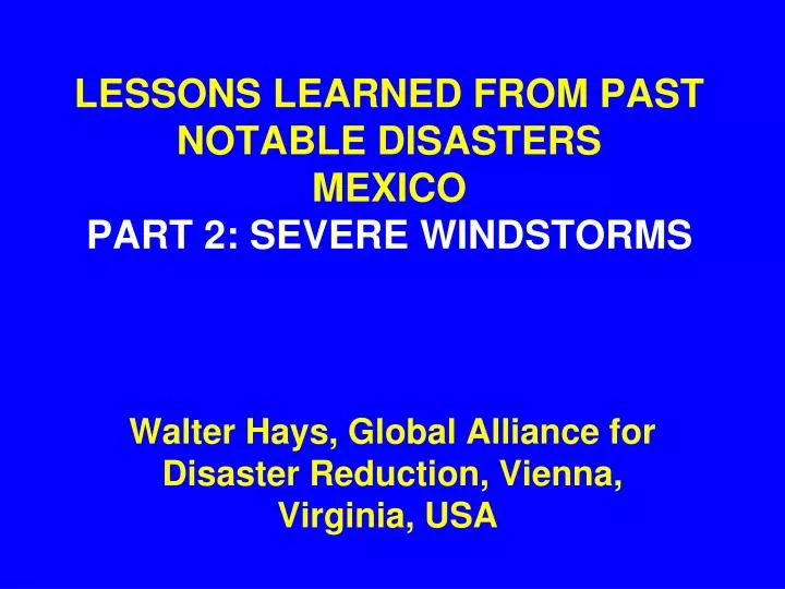 lessons learned from past notable disasters mexico part 2 severe windstorms