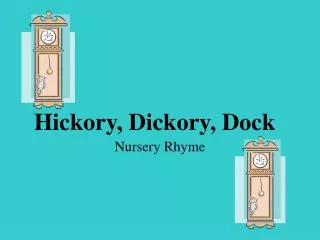 hickory dickory dock