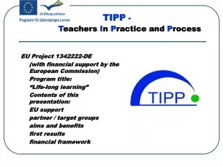 TIPP - 		T eachers I n P ractice and P rocess