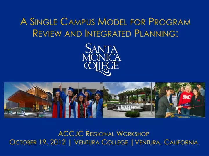 a single campus model for program review and integrated planning