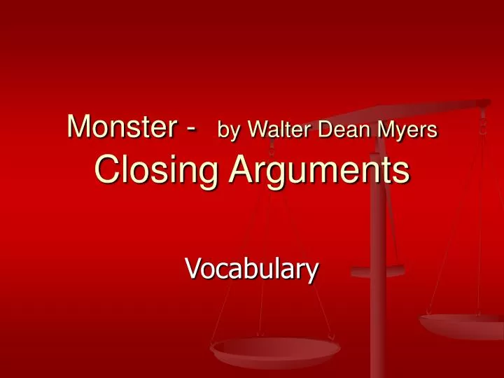monster by walter dean myers closing arguments