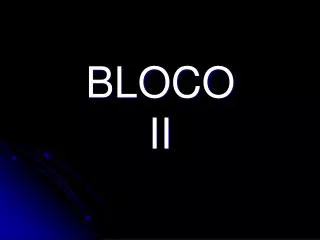 BLOCO II
