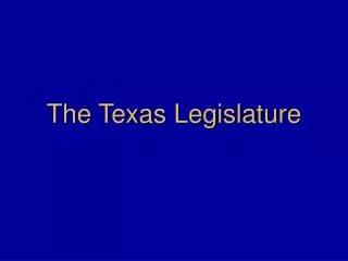 The Texas Legislature