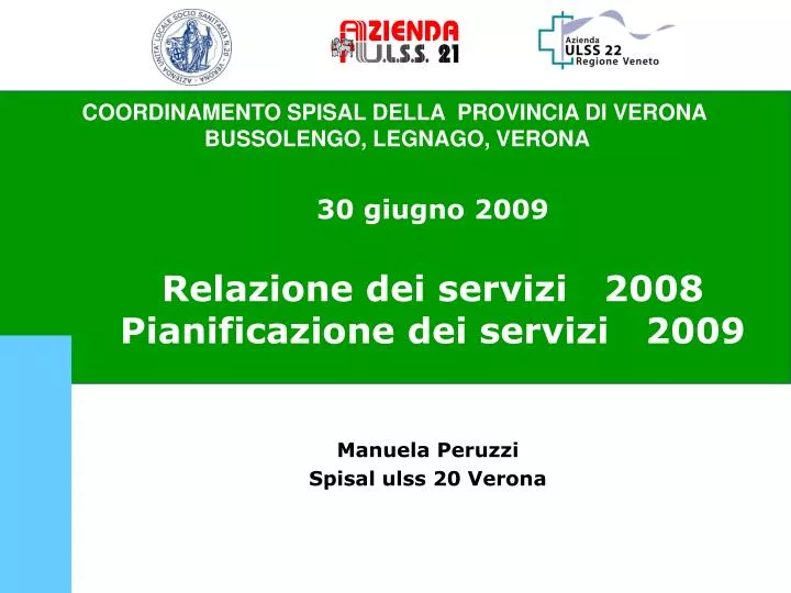30 giugno 2009 relazione dei servizi 2008 pianificazione dei servizi 2009