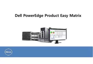 Dell PowerEdge Product Easy Matrix