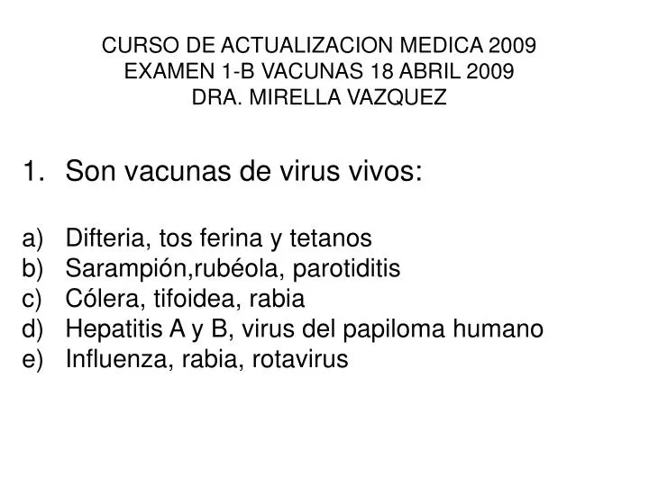 curso de actualizacion medica 2009 examen 1 b vacunas 18 abril 2009 dra mirella vazquez