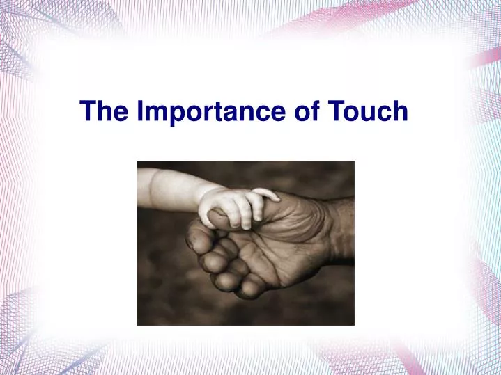 the importance of touch
