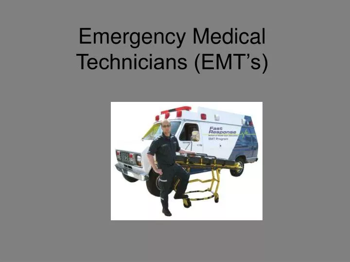 emergency medical technicians emt s