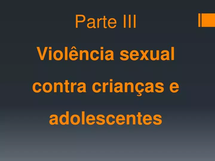 parte iii viol ncia sexual contra crian as e adolescentes