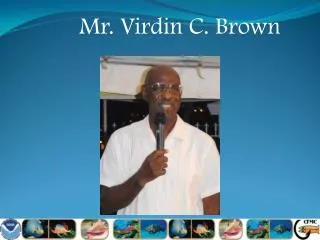 Mr. Virdin C. Brown