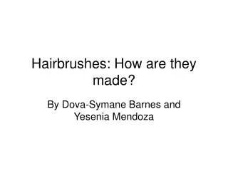 Hairbrushes: How are they made?
