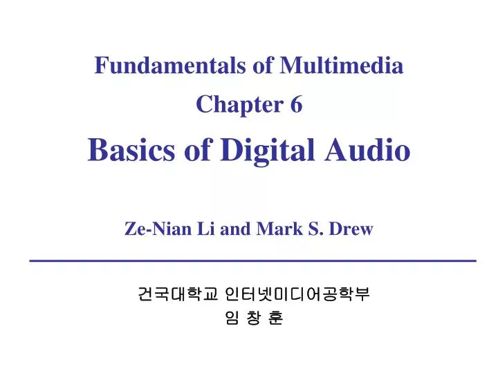 fundamentals of multimedia chapter 6 basics of digital audio ze nian li and mark s drew