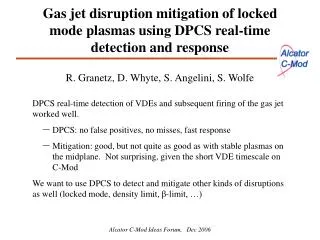 Gas jet disruption mitigation of locked mode plasmas using DPCS real-time detection and response