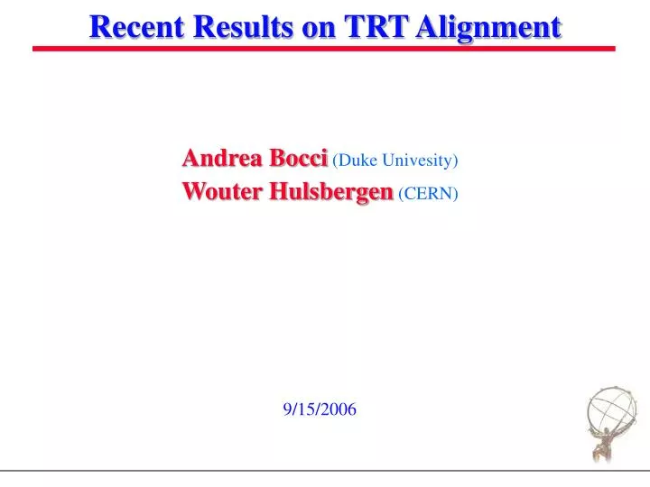 recent results on trt alignment