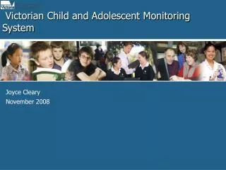 Victorian Child and Adolescent Monitoring System