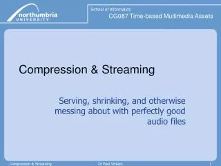 Compression &amp; Streaming