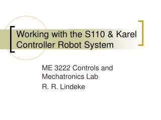 Working with the S110 &amp; Karel Controller Robot System