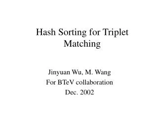 Hash Sorting for Triplet Matching
