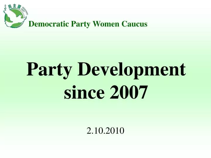 party development since 2007