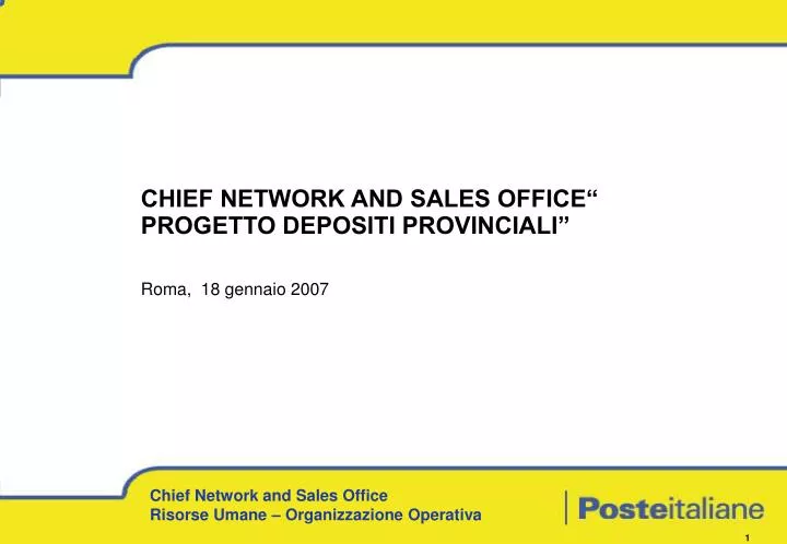 chief network and sales office progetto depositi provinciali roma 18 gennaio 2007