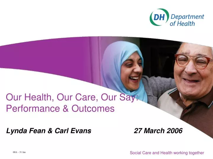 our health our care our say performance outcomes