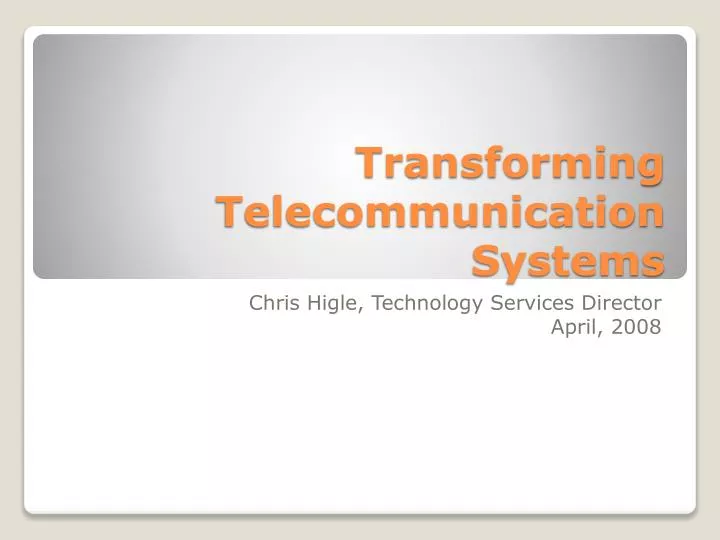 transforming telecommunication systems