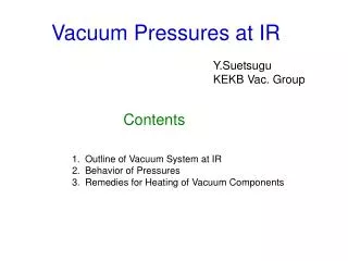 Vacuum Pressures at IR