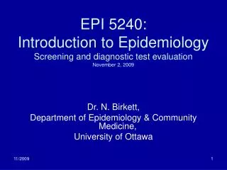 EPI 5240: Introduction to Epidemiology Screening and diagnostic test evaluation November 2, 2009