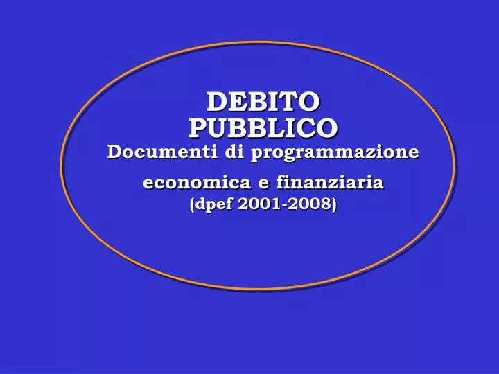 debito pubblico documenti di programmazione economica e finanziaria dpef 2001 2008